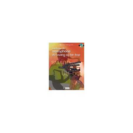 METHODE DE SAXOPHONE DU SWING AU BE-BOP-MICHEL PELLEGRINO + CD