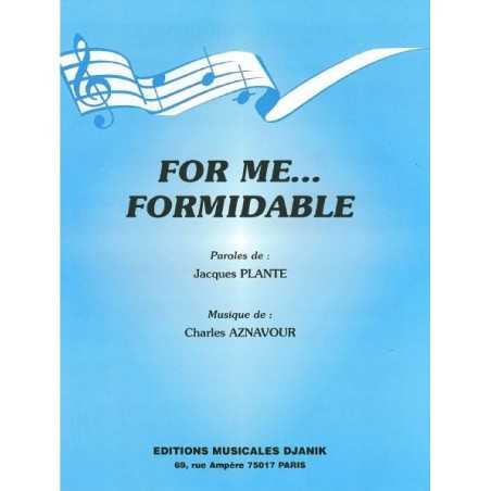 FOR ME FORMIDABLE