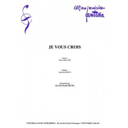 JE VOUS CROIS
