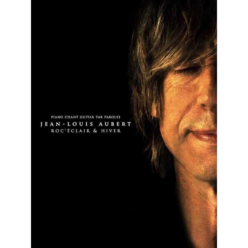 JEAN-LOUIS AUBERT ROC'ÉCLAIR & HIVER