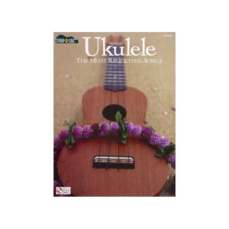 UKULELE YHE MOST REQUESTED SONGS