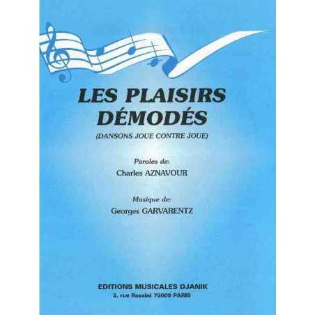 LES PLAISIRS DÉMODÉS (Dansons joue contre joue)