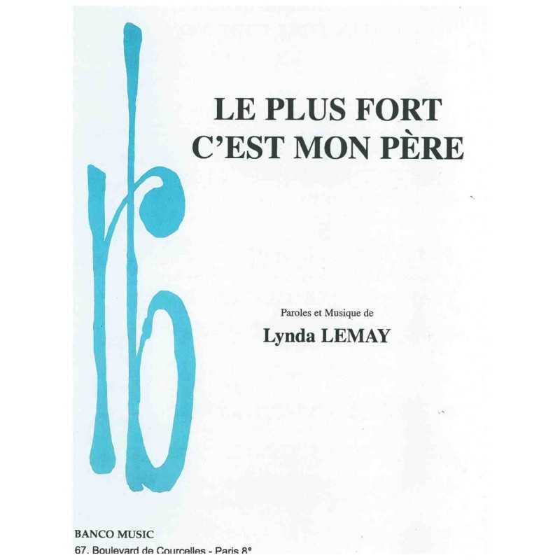 Partition LE PLUS FORT C'EST MON PÈRE Lynda LEMAY