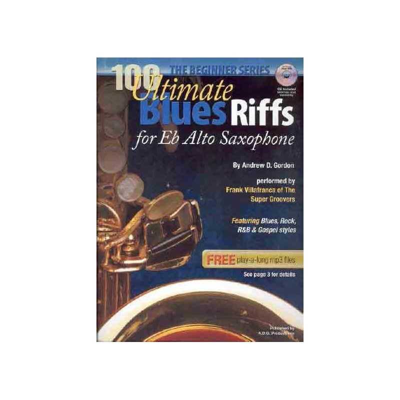 100 ULTIMATE BLUES RIFFS FOR Eb ALTO SAXOPHONE