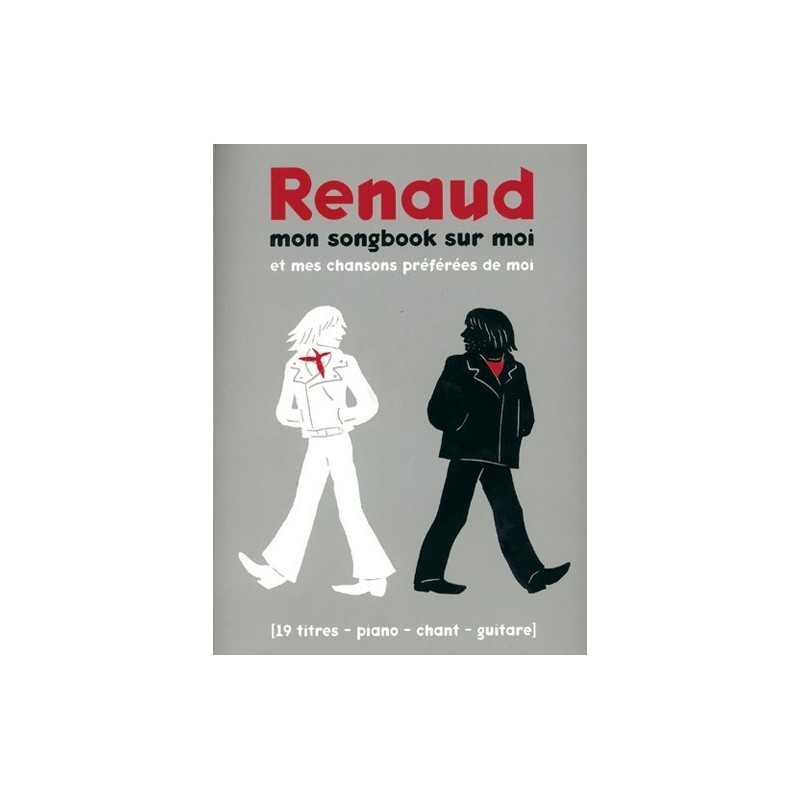 RENAUD - MON SONGBOOK SUR MOI ET MES CHANSONS PRÉFÉRÉES DE MOI