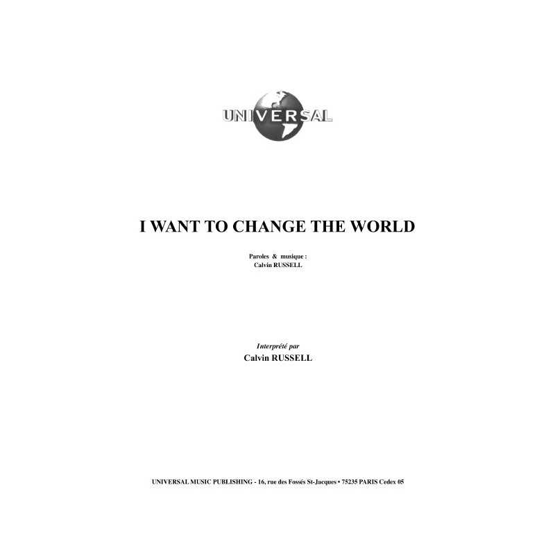 I WANT TO CHANGE THE WORLD