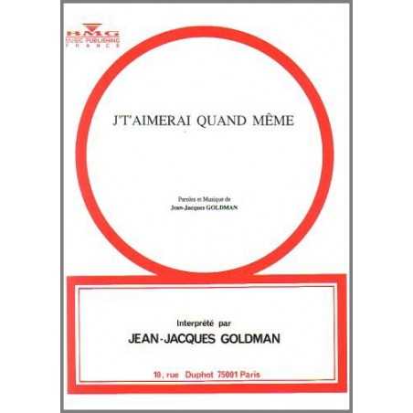 J'T'AIMERAI QUAND MÊME