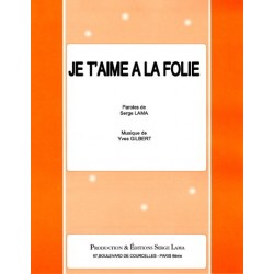 Sheet music JE T'AIME A LA FOLIE Serge LAMA pdf