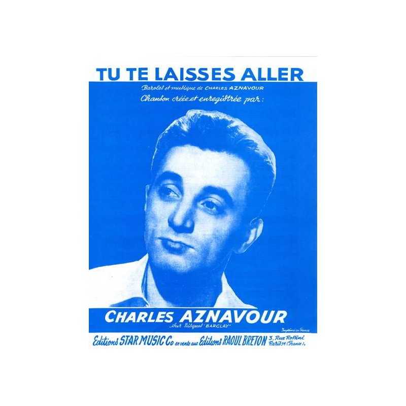 Sheet music TU TE LAISSES ALLER Charles Aznavour