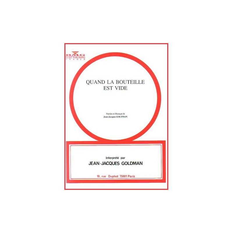 Sheet music QUAND LA BOUTEILLE EST VIDE Jean-Jacques GOLDMAN