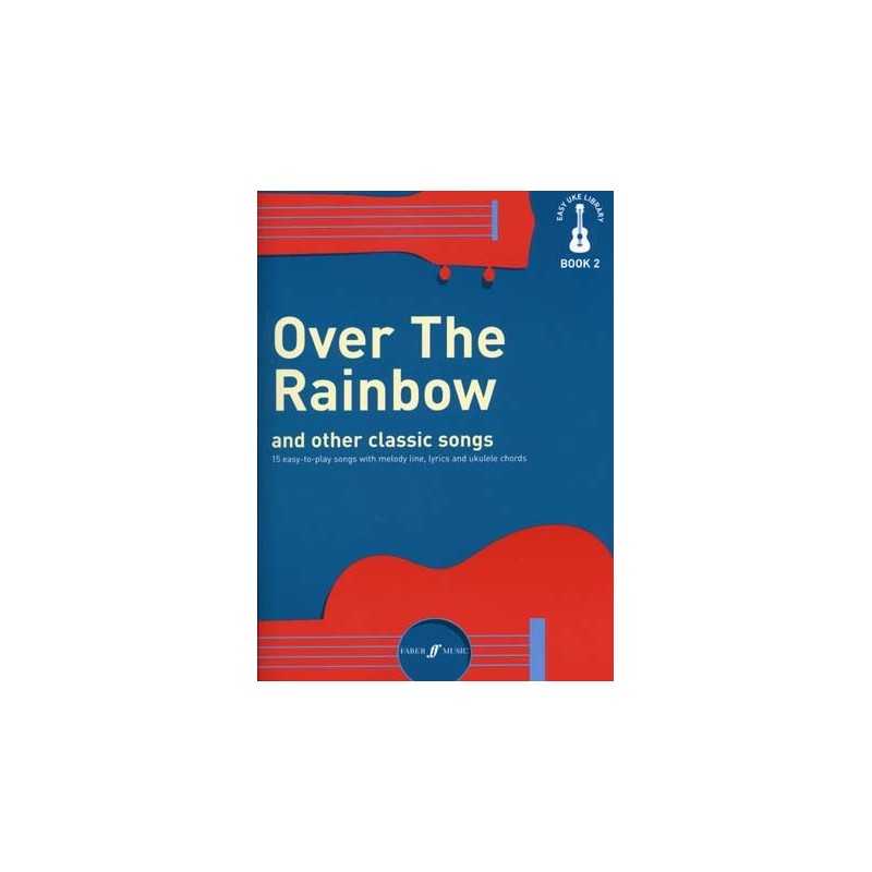 EASY UKE LIBRARY BOOK 2 - OVER THE RAINBOW & OTHER CLASSICS SONGS