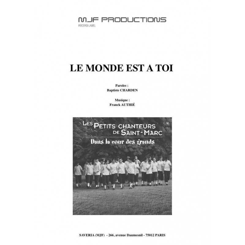 LE MONDE EST A TOI