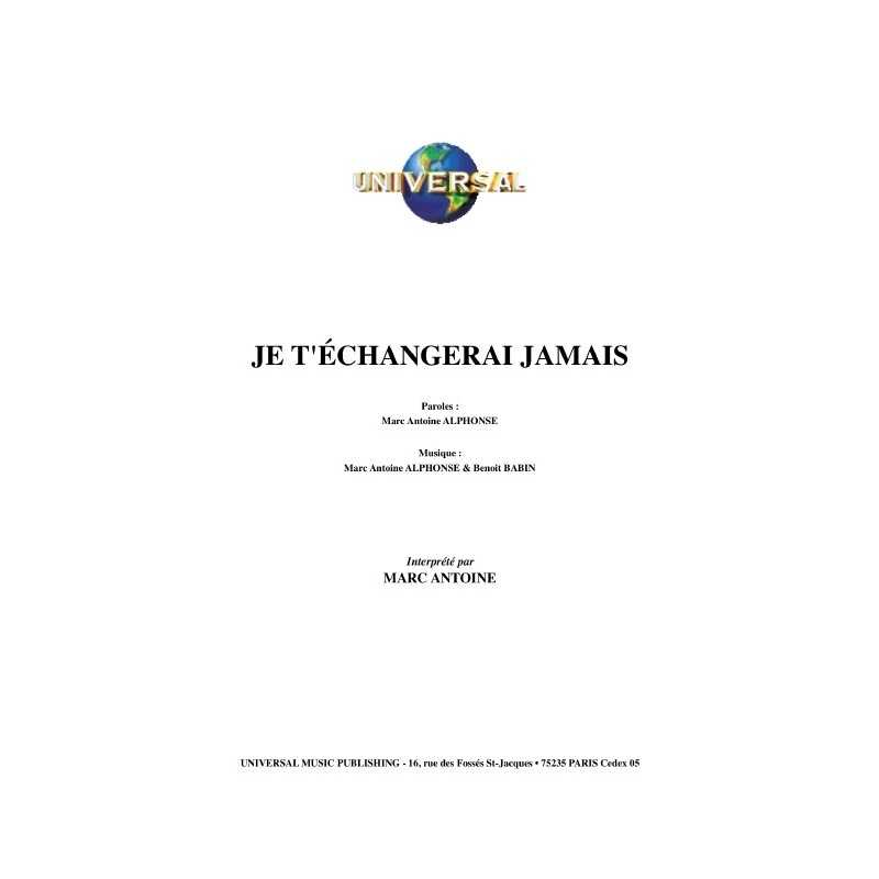 JE T'ÉCHANGERAI JAMAIS
