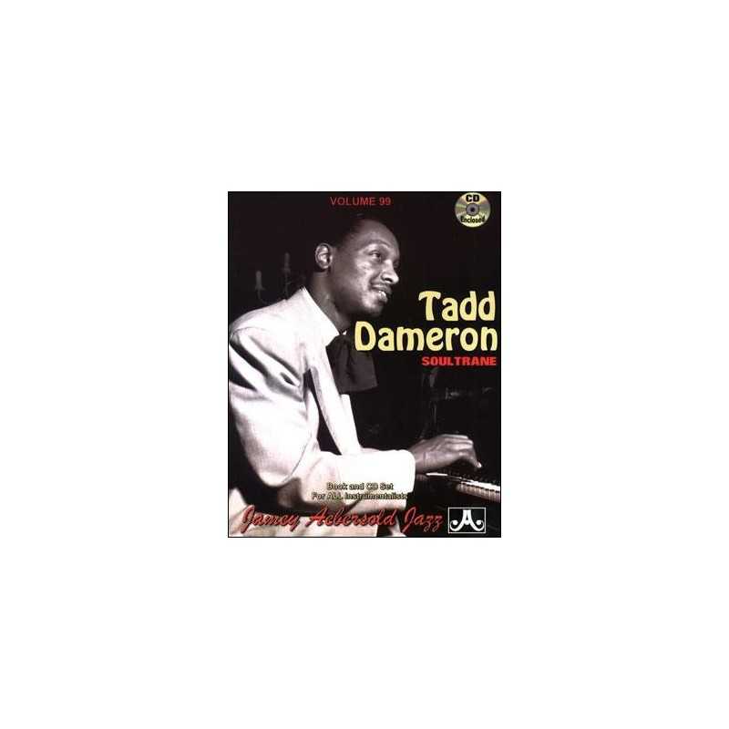 AEBERSOLD VOL.99 - TADD DAMERON SOULTRANE (+CD)