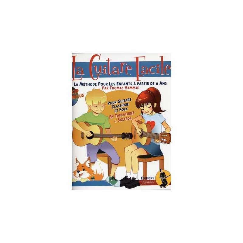 LA GUITARE FACILE - LA MÉTHODE POUR LES ENFANTS (+CD)