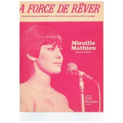 Sheet music A FORCE DE RÊVER Mireille MATHIEU