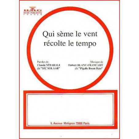 QUI SÈME LE VENT RÉCOLTE LE TEMPO