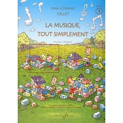 LA MUSIQUE TOUT SIMPLEMENT Vol.1 livre de l'élève