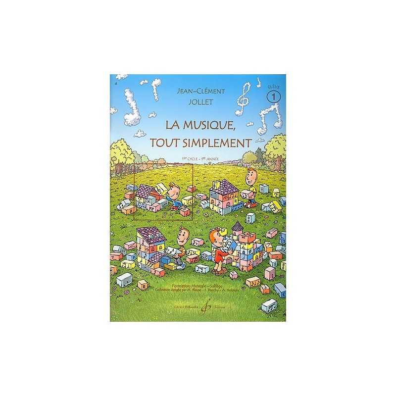 LA MUSIQUE TOUT SIMPLEMENT Vol.1 livre de l'élève