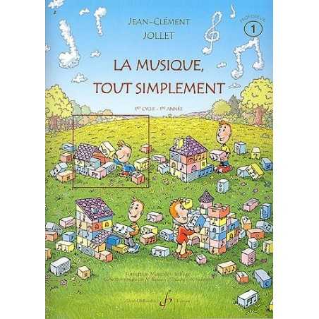 LA MUSIQUE TOUT SIMPLEMENT Vol.1 livre du professeur