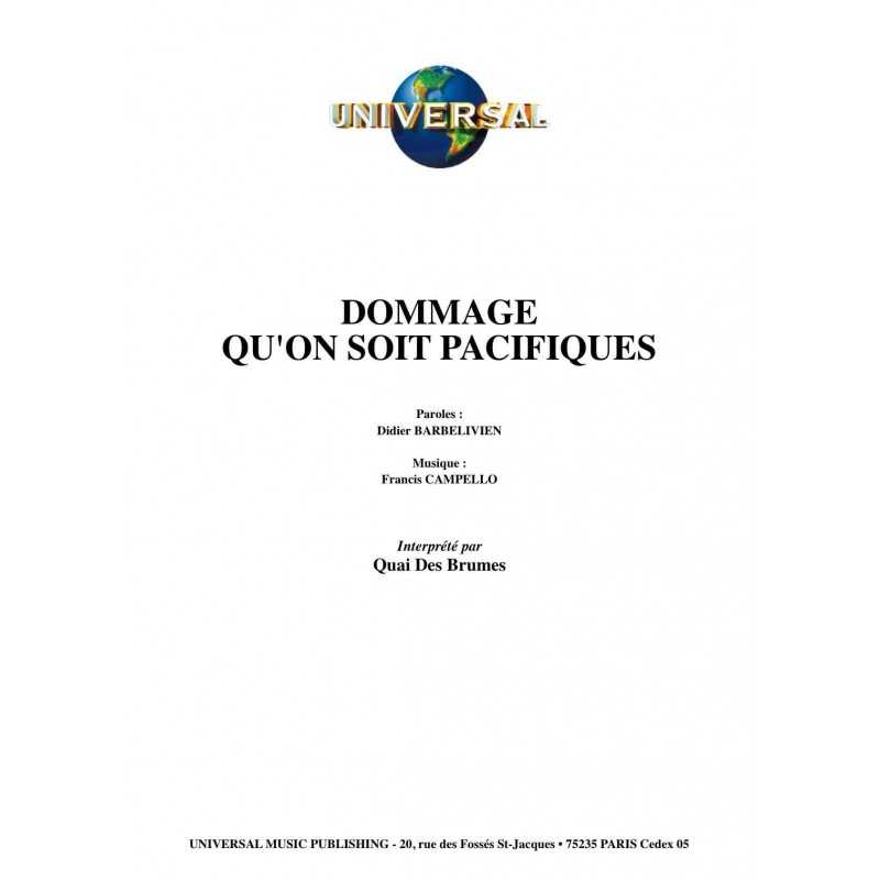 DOMMAGE QU'ON SOIT PACIFIQUES