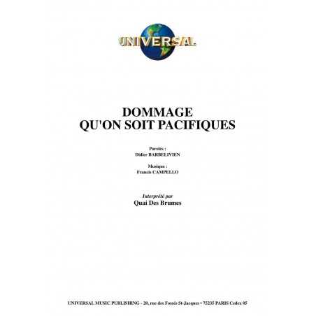 DOMMAGE QU'ON SOIT PACIFIQUES