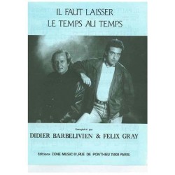 IL FAUT LAISSER LE TEMPS AU TEMPS