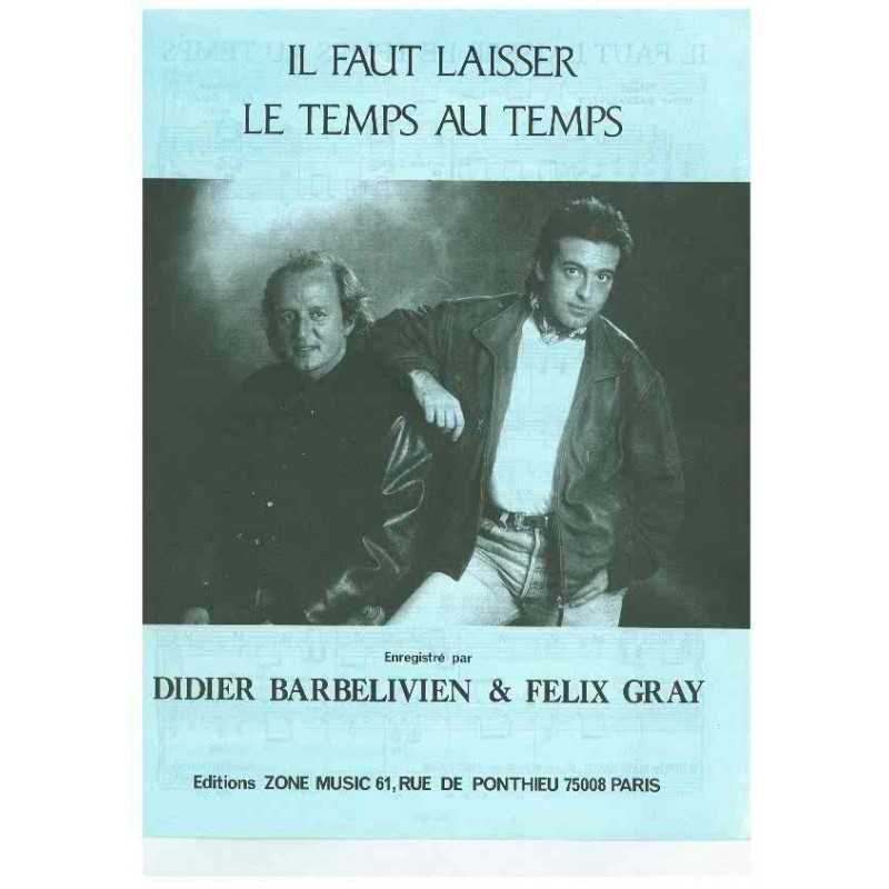 IL FAUT LAISSER LE TEMPS AU TEMPS