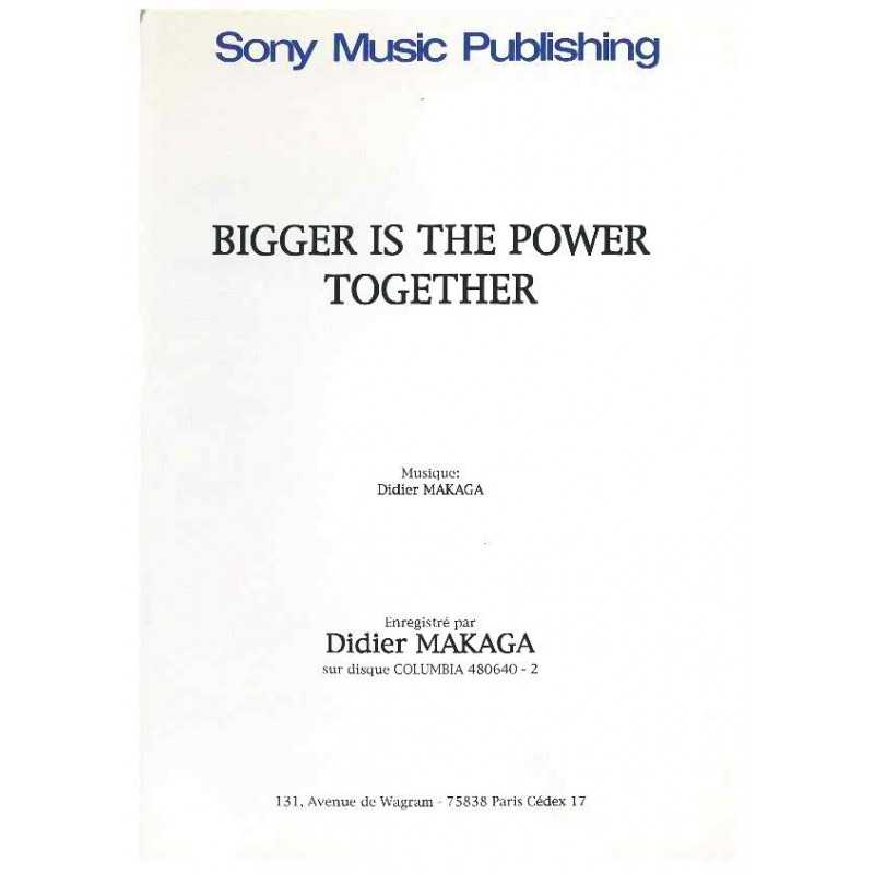 BIGGER IS THE POWER TOGETHER