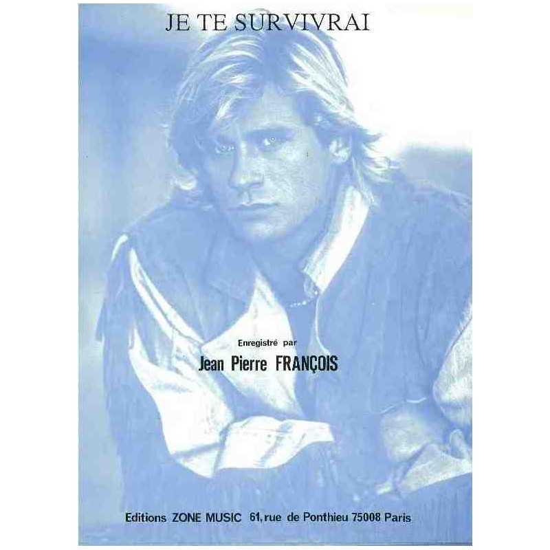 Sheet music JE TE SURVIVRAI Jean-Pierre FRANÇOIS