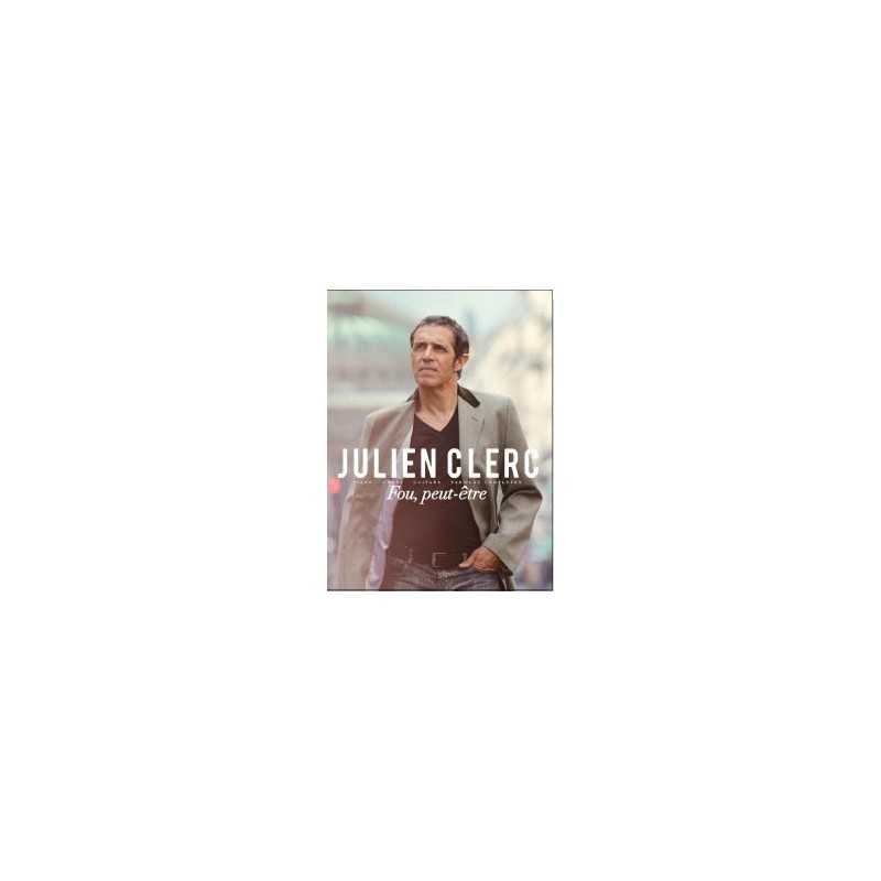 JULIEN CLERC - FOU, PEUT-ÊTRE