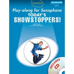 GUEST SPOT : TODAY'S SHOWSTOPPERS ! PLAY-ALONG FOR SAXOPHONE (+CD)
