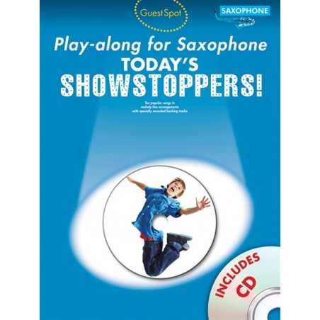 GUEST SPOT : TODAY'S SHOWSTOPPERS ! PLAY-ALONG FOR SAXOPHONE (+CD)