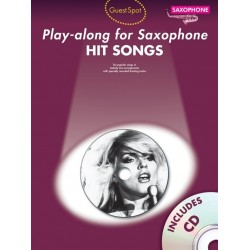GUEST SPOT : HIT SONGS PLAY-ALONG FOR SAXOPHONE (+CD)