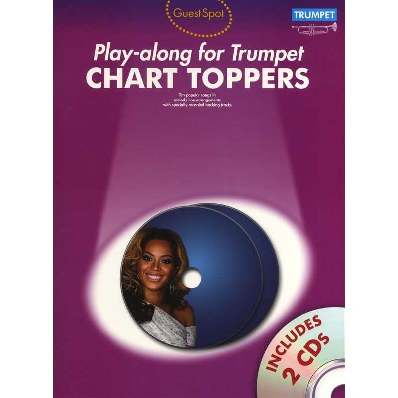 GUEST SPOT : CHART TOPPERS PLAY-ALONG FOR TRUMPET (+2CD)