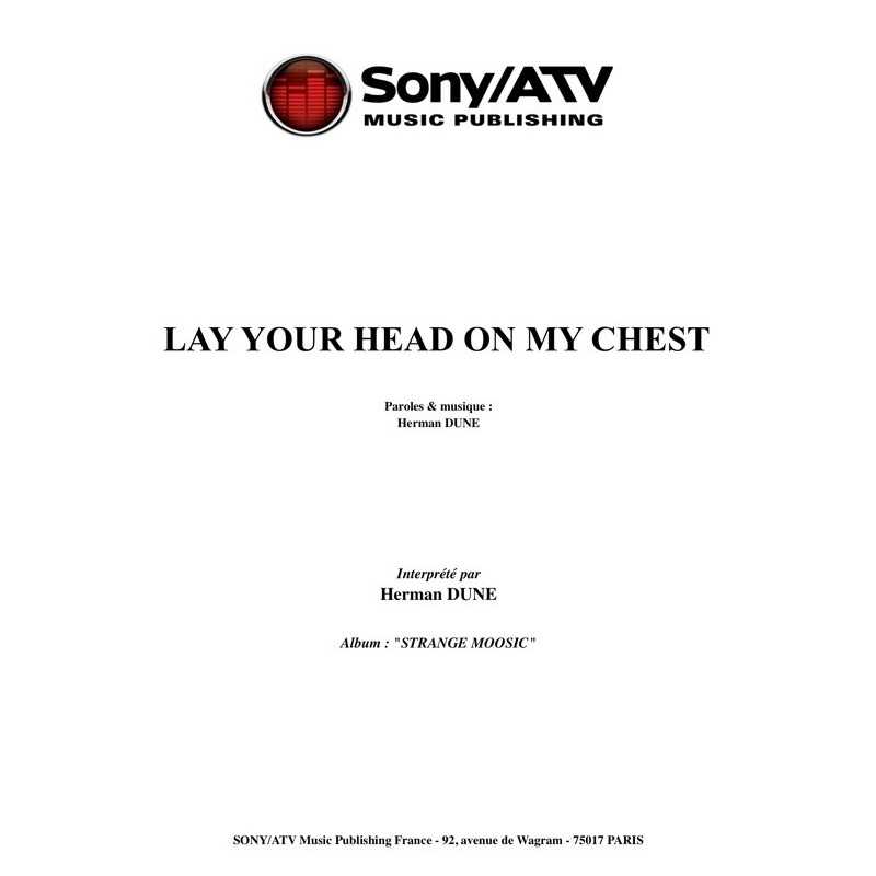 LAY YOUR HEAD ON MY CHEST