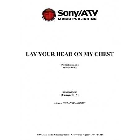 LAY YOUR HEAD ON MY CHEST