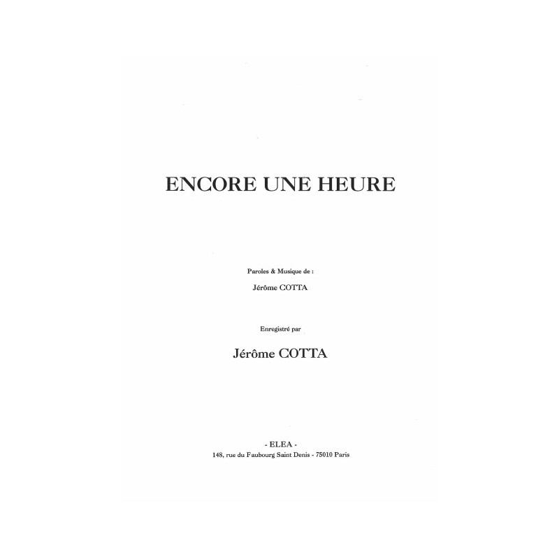 ENCORE UNE HEURE