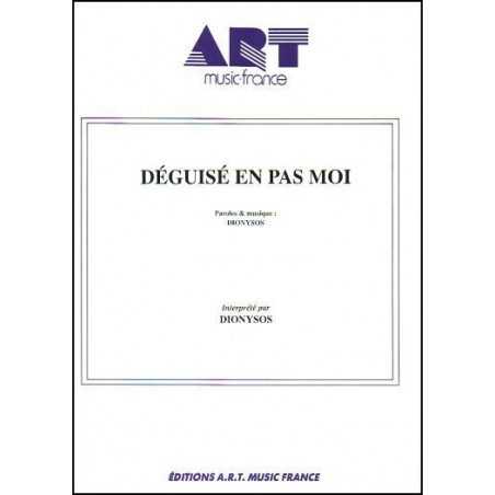 DÉGUISÉ EN PAS MOI
