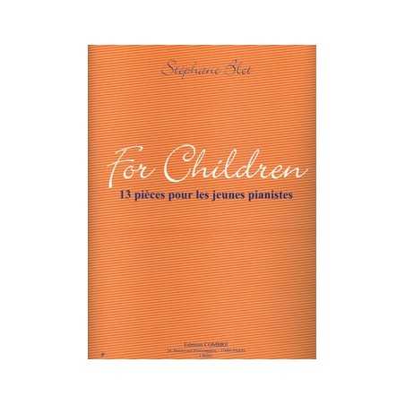 FOR CHILDREN : 13 PIÈCES POUR LES JEUNES PIANISTES