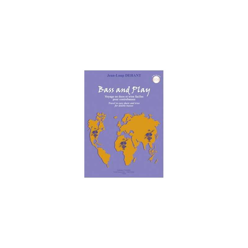 BASS AND PLAY (8 PIÈCES) VOYAGES EN DUOS ET TRIOS (+CD)