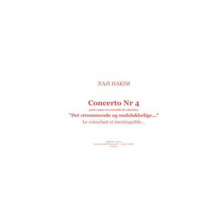 CONCERTO N°4 LE RUISSELANT ET INEXTINGUIBLE...
