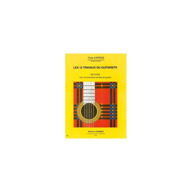 LES 12 TRAVAUX DU GUITARISTE - MÉTHODE 1ÈRES ANNÉES