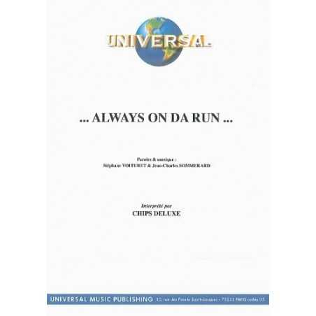 ...ALWAYS ON DA RUN...