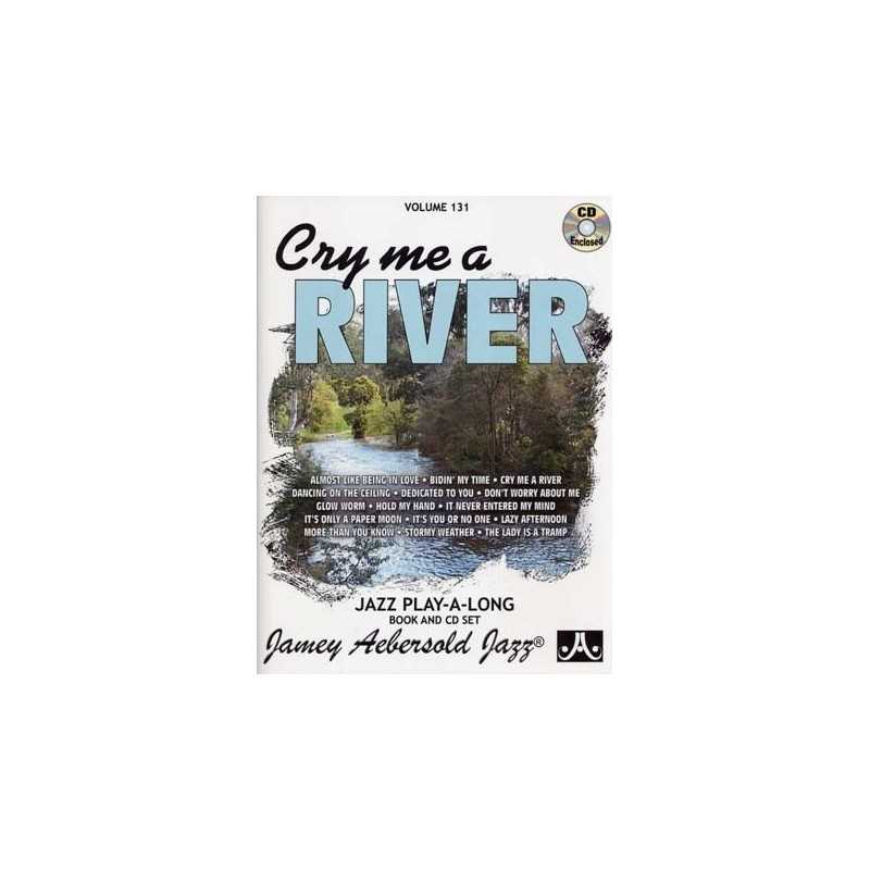 AEBERSOLD VOL.131 - CRY ME A RIVER (+CD)
