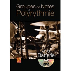 GROUPES DE NOTES & POLYRYTHMIE À LA BATTERIE (+CD)