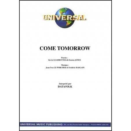 COME TOMORROW