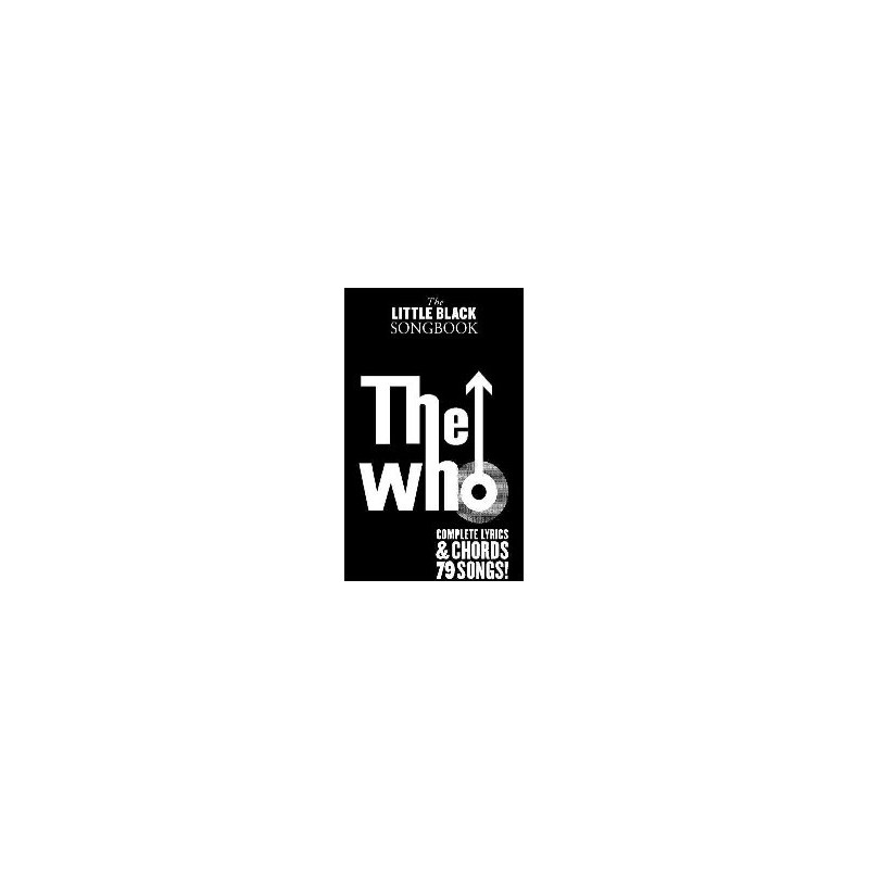 THE LITTLE BLACK SONGBOOK : THE WHO