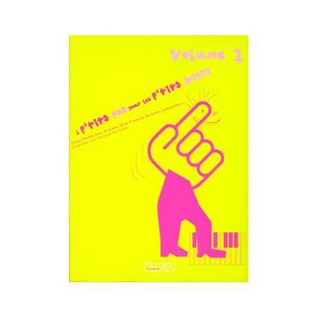 A P'TITS PAS POUR LES P'TITS DOIGTS VOL.2