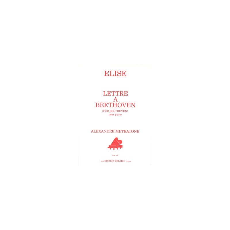 ELISE : LETTRE À BEETHOVEN